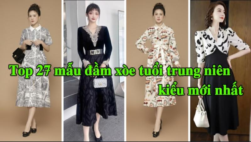 Top 27 mẫu đầm xòe tuổi trung niên kiểu mới nhất Cần Thơ, Hà Nội, Đà Nẵng