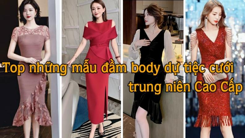 Top những mẫu đầm body dự tiệc cưới trung niên u30 u40 u50 Tphcm, Đà Nẵng, Cần Thơ