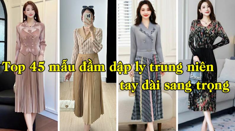 Top 45 mẫu đầm dập ly trung niên tay dài sang trọng Hà Nội, Cần Thơ, Hà Nội